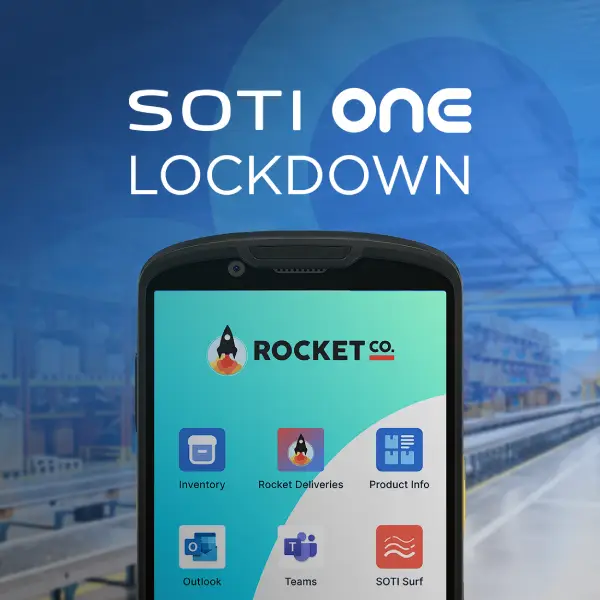 Graphic showing the text SOTI ONE Lockdown beside a mobile device displaying the Rocket Co. app with various application icons, set against a warehouse background.