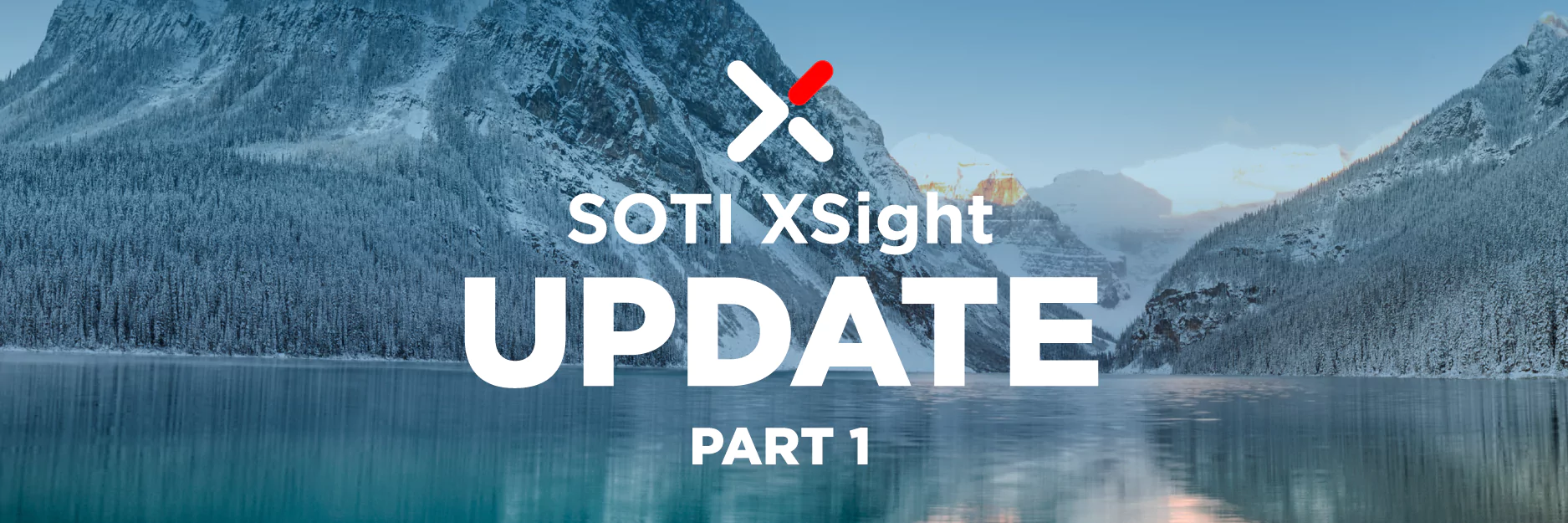 Winter 2024 SOTI XSight Update Part 1